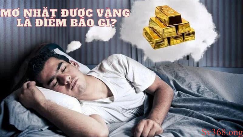 mơ nhặt được vàng mơ nhặt được vàng